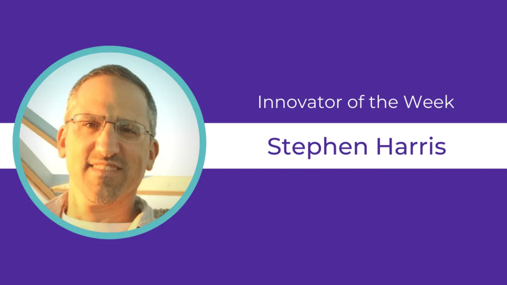 Innovator of the Week Stephen Harris